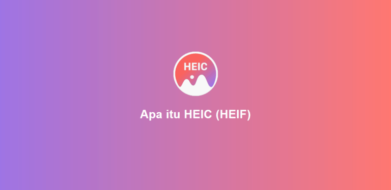 Kelebihan Format Foto HEIC (HEIF) dibanding JPG & Cara Buka