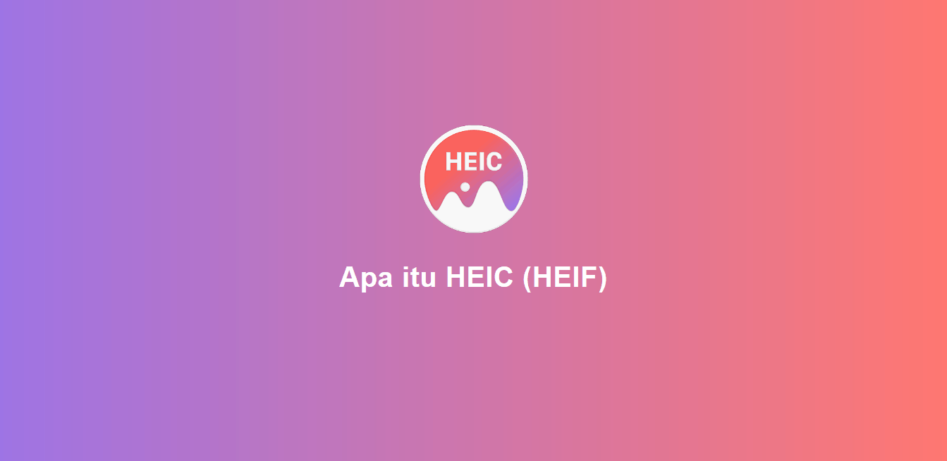 What is a HEIC or HEIF file