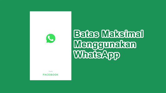 batas maksimal penggunaan whatsapp