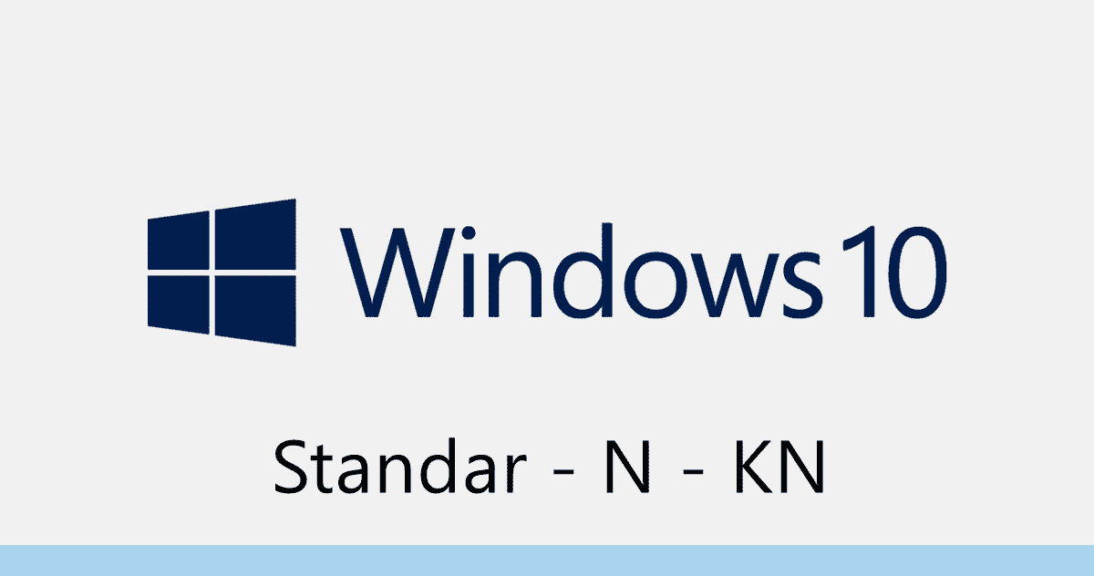 Windows 10 standar, N dan KN