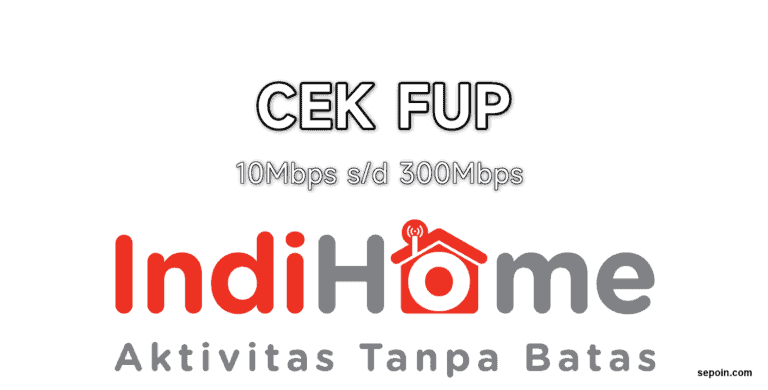 Daftar IndiHome FUP untuk Semua Paket + Cara Cek FUP