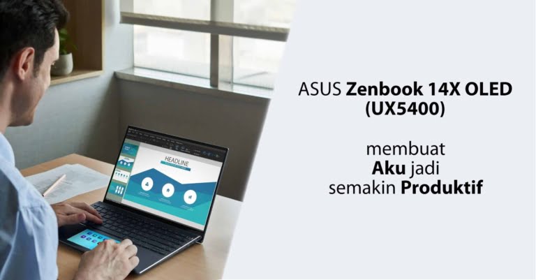 ASUS Zenbook 14X OLED (UX5400) Membuat Aku Jadi Semakin Produktif